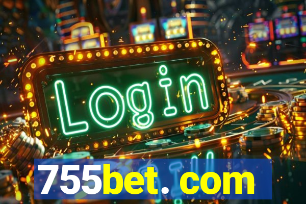 755bet. com